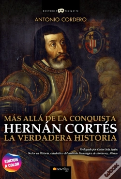 Capa do artigo Hernán Cortés. La Verdadera Historia