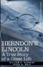 Herndon'S Lincoln: A True Story Of A Gre - Preview