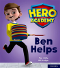 Hero Academy: Oxford Level 1+, Pink Book Band: Ben Helps - Preview
