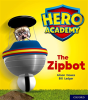 Hero Academy: Oxford Level 2, Red Book Band: The Zipbot - Preview