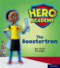Hero Academy: Oxford Level 5, Green Book Band: The Boostertron - Preview