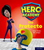 Hero Academy: Oxford Level 6, Orange Book Band: The Protecto - Preview