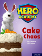 Hero Academy: Oxford Level 7, Turquoise Book Band: Cake Chaos - Preview
