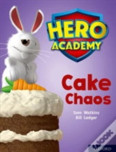 Hero Academy: Oxford Level 7, Turquoise Book Band: Cake Chaos