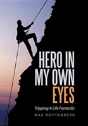 Hero In My Own Eyes - Preview