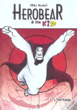 Capa do artigo Herobear Et The Kid Tome 1 ; L'Héritage