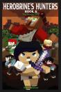 Herobrine'S Hunters Book 6 - Preview