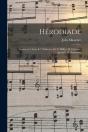 Herodiade; Opera En 4 Actes & 7 Tableaux, De P. Milliet, H. Gremont (Pseud.), A. Zanardini - Preview
