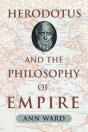 Herodotus And The Philosophy Of Empire - Preview