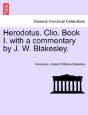 Herodotus. Clio. Book I. With A Commentary By J. W. Blakesley. - Preview