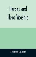 Heroes And Hero Worship