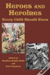 Capa do artigo Heroes And Heroines Every Child Should Know
