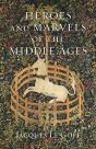 Heroes And Marvels Of The Middle Ages - Preview