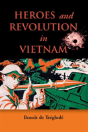 Heroes And Revolution In Vietnam, 1948-1964 - Preview