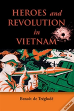 Capa do artigo Heroes And Revolution In Vietnam, 1948-1964