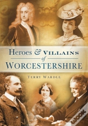 Capa do artigo Heroes And Villains Of Worcestershire
