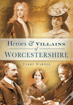 Capa do artigo Heroes And Villains Of Worcestershire