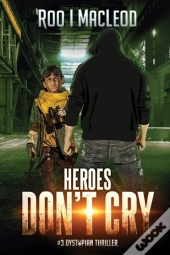 Heroes Don'T Cry