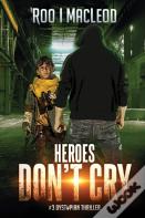 Heroes Don'T Cry