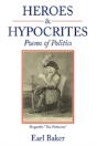 Heroes & Hypocrites: Poems Of Politics - Preview
