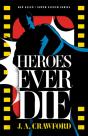 Heroes Ever Die - Preview