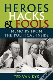 Heroes, Hacks, And Fools
