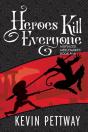 Heroes Kill Everyone - Preview