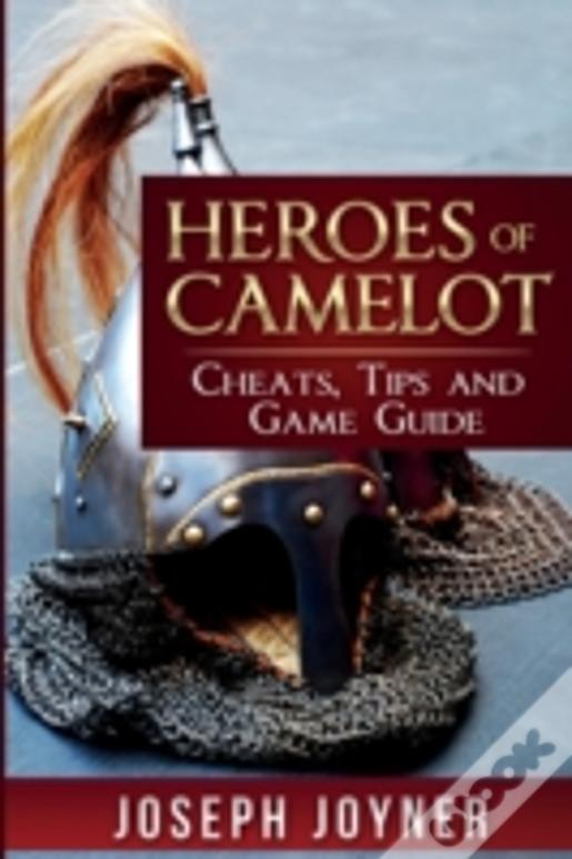 Heroes Of Camelot: Cheats, Tips And Game Guide