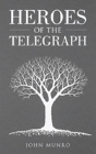 Heroes Of The Telegraph - Preview