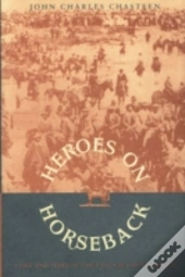 Heroes On Horseback