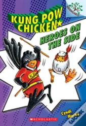 Heroes On The Side (Kung Pow Chicken #4)