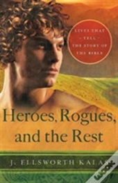 Heroes, Rogues, And The Rest