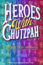 Heroes With Chutzpah - Preview