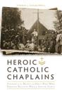 Heroic Catholic Chaplains - Preview