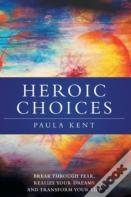 Heroic Choices