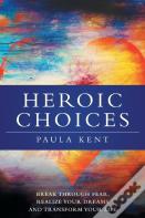 Heroic Choices