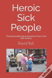 Capa do artigo Heroic Sick People: The Automobile And A
