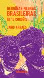 Heroínas Negras Brasileiras - Preview