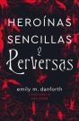 Heroinas Sencillas Y Perversas - Preview