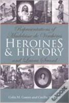 Heroines And History