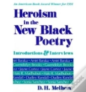 Heroism In The New Black Poetry
