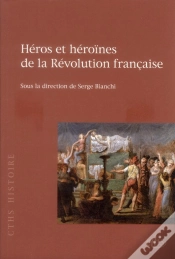 Capa do artigo Héros Et Héroïnes De La Révolution Française