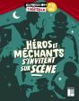Héros Et Méchants S'Invitent Sur Scène - Preview