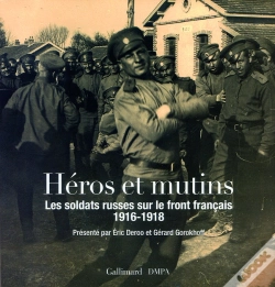 Capa do artigo Héros Et Mutins ; Les Soldats Russes Sur Le Front Français 1916-1918