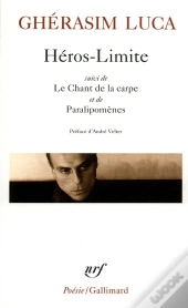 Héros Limite ; Le Chant De La Carpe ; Paralipomènes