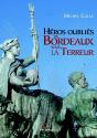 Héros Oubliés De Bordeaux Sous La Terreur - Preview