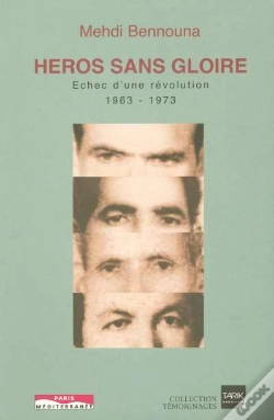 Capa do artigo Héros Sans Gloire - Echec D'Une Révolution 1963-1973