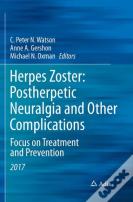 Herpes Zoster: Postherpetic Neuralgia And Other Complications