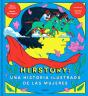 Herstory: Una Historia Ilustrada De Las Mujeres - Preview