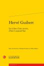 Hervé Guibert : Les Échos D'Une Oeuvre, D'Hier À Aujourd'Hui - Preview